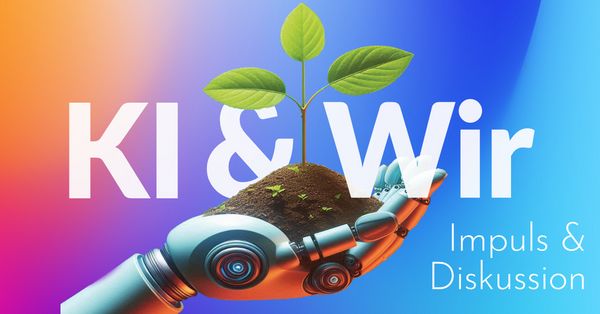 Plakat KI&Wir mit Roboterhand und Pflanze